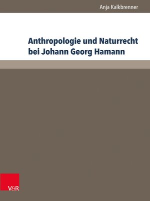 cover image of Anthropologie und Naturrecht bei Johann Georg Hamann
